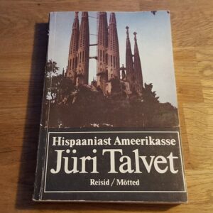 Hispaaniast Ameerikasse , Jüri Talvet