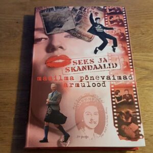 Seks ja skandaalid . Maailma põnevaimad armulood