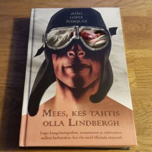 46005177 Mees, kes tahtis olla Lindbergh