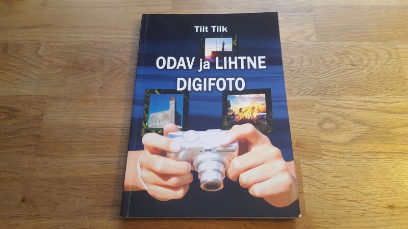 Odav ja lihtne digifoto . Tiit Tilk