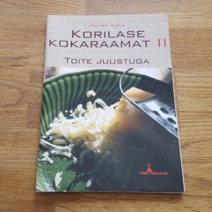 Korilase kokaraamat . II Toite juustuga
