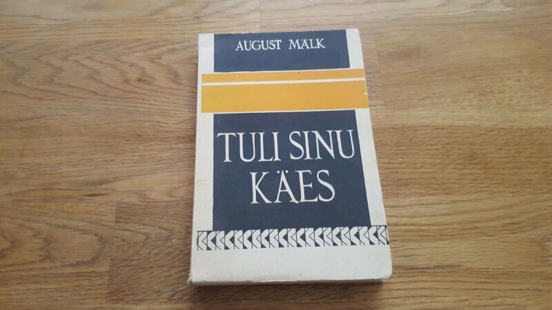 46313470 Tuli sinu käes . August Mälk