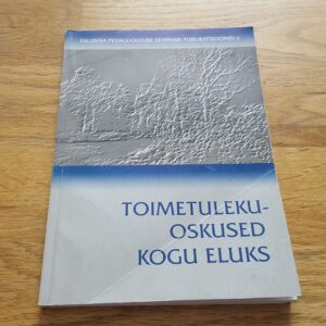 46462772 Toimetulekuoskused kogu eluks