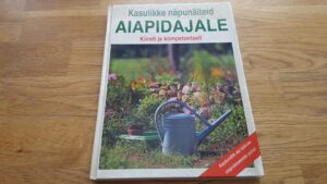 Kasulikke näpunäiteid aiapidajale