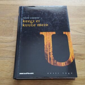 Keegi ei kuule meid . Valev Uibopuu . Eesti lugu 28