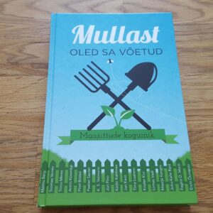 Mullast oled sa võetud