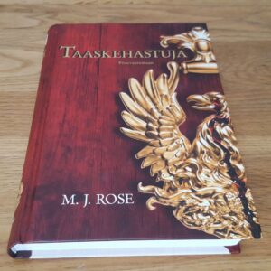 Taaskehastuja . M. J. Rose
