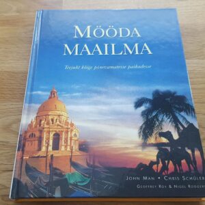 Mööda maailma . Teejuht kõige põnevamatesse paikadesse