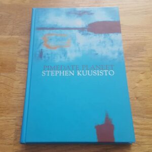 47180673 Pimedate planeet . Stephen Kuusisto
