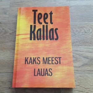 Kaks meest lauas . Teet Kallas