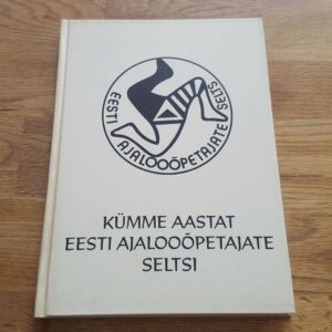 47236873 Kümme aastat Eesti Ajalooõpetajate Seltsi