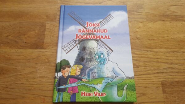 Jõksi rännakud Jõgevamaal . Heiki Vilep