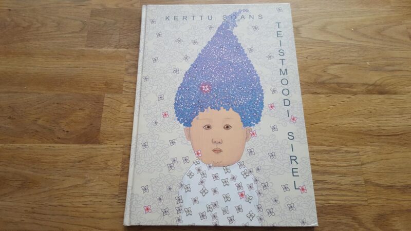 47319000 Teistmoodi Sirel . Kerttu Soans