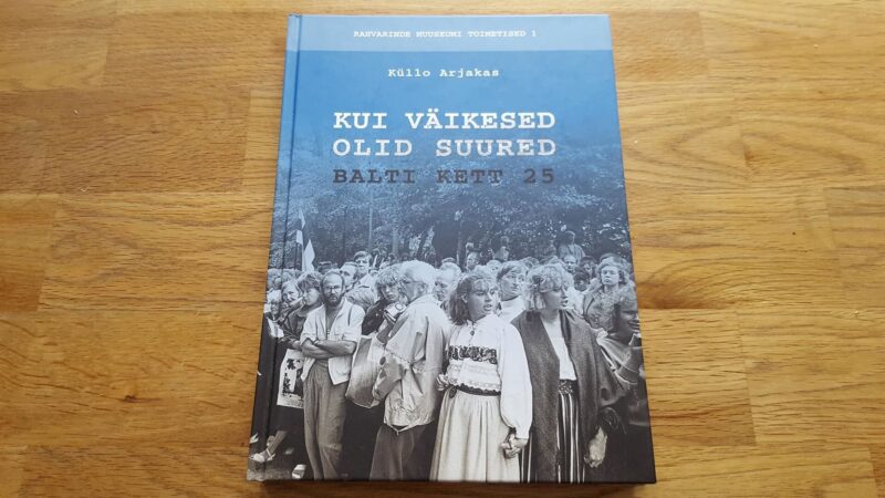 47319732 Kui väikesed olid suured . Balti kett 25 . Küllo Harjakas