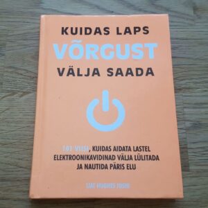 47338272 Kuidas laps võrgust välja saada