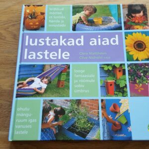 Lustakad aiad lastele . Clare Matthews