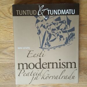47487781 Eesti modernism . sari: Tuntud ja tundmatu . Mai Levin