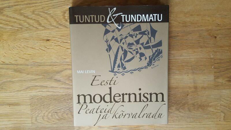 Eesti modernism . sari: Tuntud ja tundmatu . Mai Levin