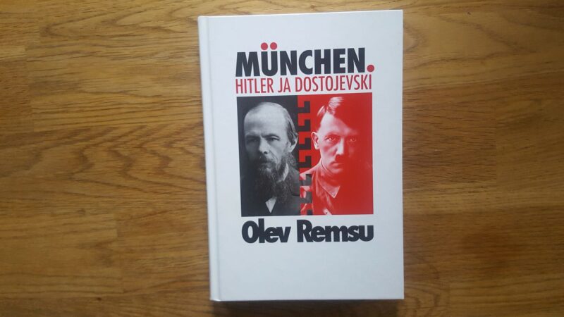47670588 München . Hitler ja Dostojevski . Olev Remsu