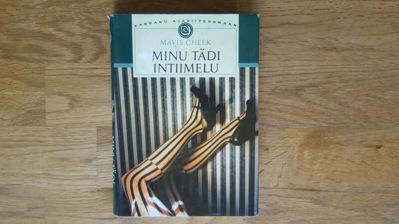 Minu tädi intiimelu . Mavis Cheek