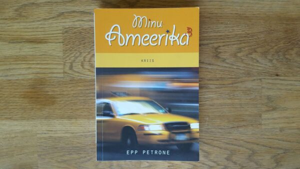 Minu Ameerika .  Kriis . Epp Petrone