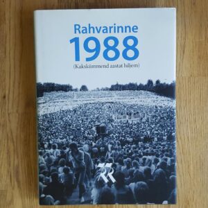 Rahvarinne 1988 . Kakskümmend aastat hiljem