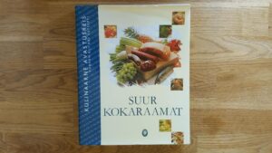 Suur kokaraamat . Kulinaarne avastusreis . 800 retsepti