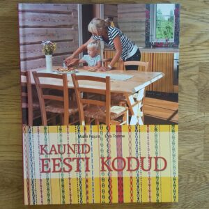 Kaunid Eesti kodud . Malle Pajula ja Eva Toome