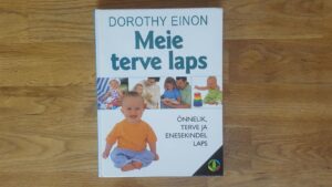 Meie terve laps . Õnnelik, terve ja enesekindel laps