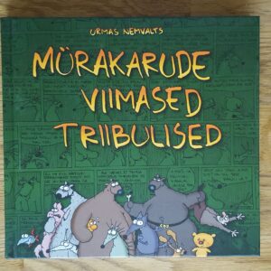 Mürakarude viimased triibulised . Urmas Nemvalts