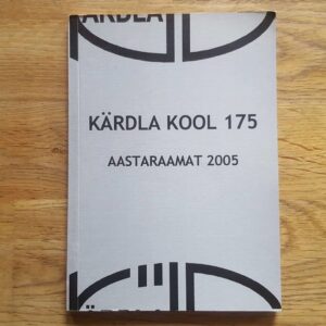 Kärdla kool 175 . 2005 aastaraamat