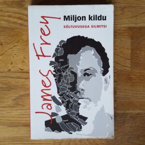 48511226 Miljon kildu . Sõltuvusega silmitsi . James Frey