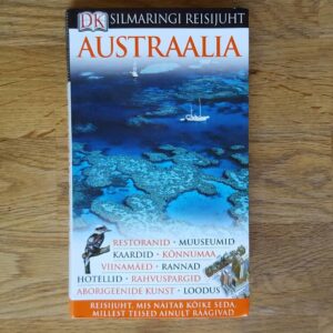Austraalia . Reisijuht, mis näitab kõike seda, millest ...