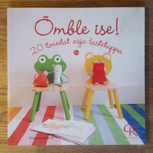Õmble ise! 20 toredat asja lastetuppa . Rebecca Shreeve