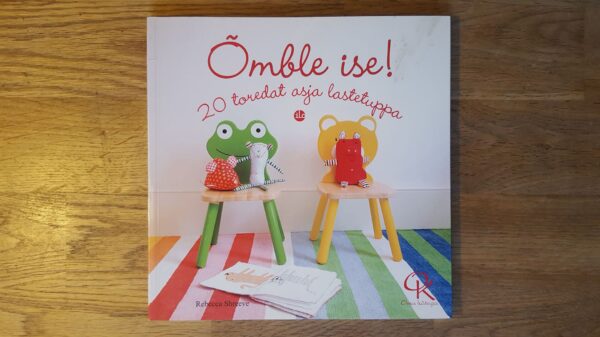 Õmble ise! 20 toredat asja lastetuppa . Rebecca Shreeve