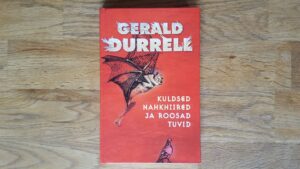 Kuldsed nahkhiired ja roosad tuvid . Gerald Durrele