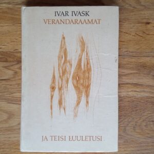 49694990 Verandaraamat ja teisi luuletusi . Ivar Ivask