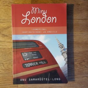 Minu London . Anu Samarüütel Long