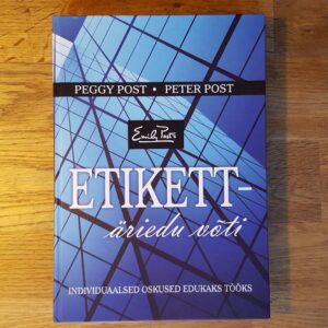Etikett  äriedu võti . Peggy Post ja Peter Post