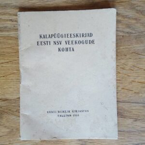 Kalapüügieeskirjad ENSV veekogude kohta . 1964