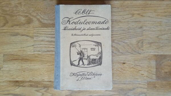 Koduloomade terwishoid ja sünnitamiseabi . A. Olt 1915a.