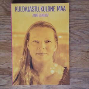 49976272 Kuldajastu, kuldne Maa . Anni Sennov