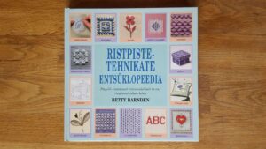 Ristpistetehnikate entsüklopeedia . Betty Barnden