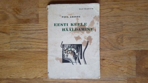 Eesti keele hääldamine . Paul Ariste . 1939