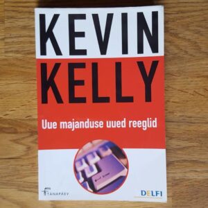 Uue majanduse uued reeglid . Kevin Kelly