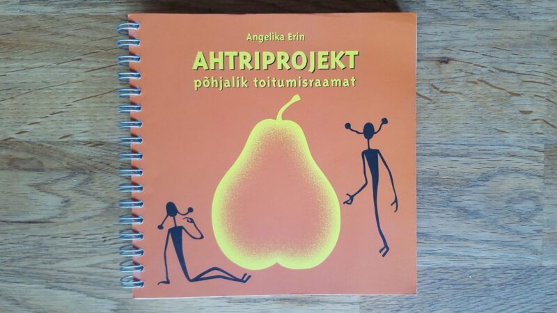 50199294 Ahtriprojekt . Põhjalik toitumisraamat . Angelika Erin