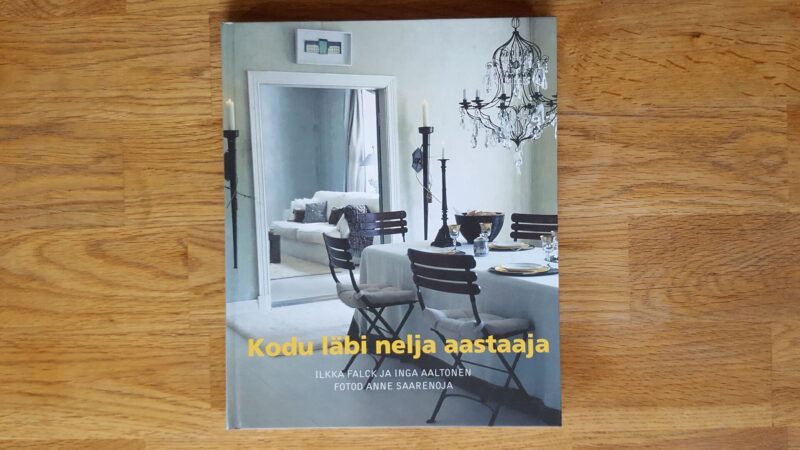 50283101 Kodu läbi nelja aastaaja . Inga Aaltonen ja Ilkka Falck