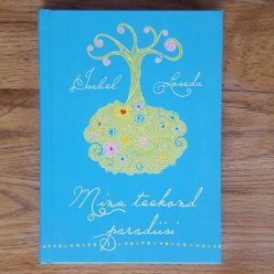Minu teekond Paradiisi . Isabel Losada