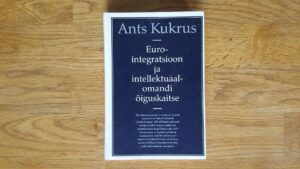 Eurointegratsioon ja intellektuaalomandi õiguskaitse