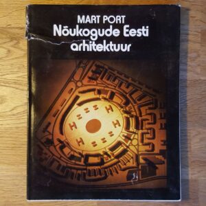 Nõukogude Eesti arhitektuur . Mart Port